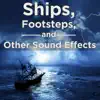 FX Players - Ships, Footsteps, And Other Sound Effects